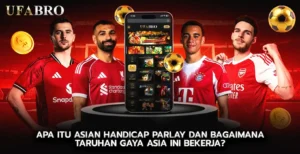 Apa Itu asian handicap parlay dan Bagaimana Taruhan Gaya Asia lni Bekerja