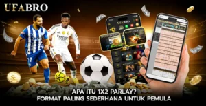 Apa Itu 1x2 parlay Format Paling Sederhana untuk Pemula