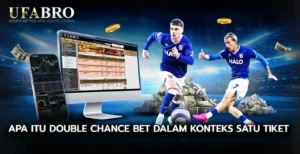 Apa Itu double chance bet dalam Konteks Satu Tiket
