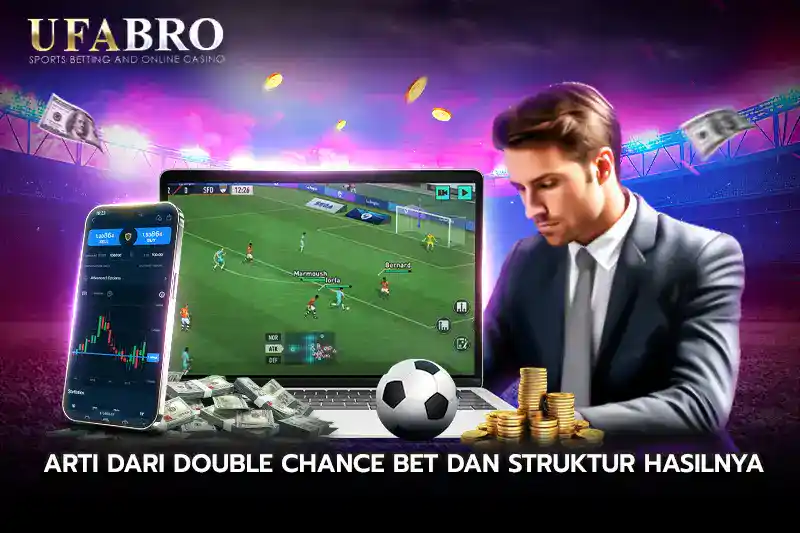 Arti dari double chance bet dan Struktur Hasilnya